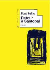 Retour à Santopal - René Ballet