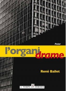 L'organidrame - René Ballet